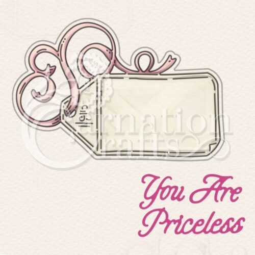 Carnation Crafts You Are Priceless Die Set